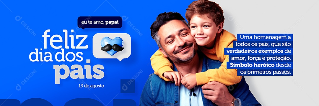 Banner Feliz Dia Dos Pais 13 De Agosto Eu Te Amo Papai Social Media PSD Editável