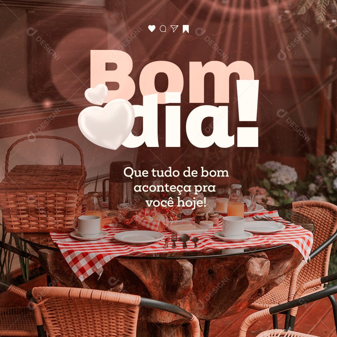 Que Tudo de Bom Aconteça Pra Você Hoje! Frases de Bom Dia Social Media PSD Editável
