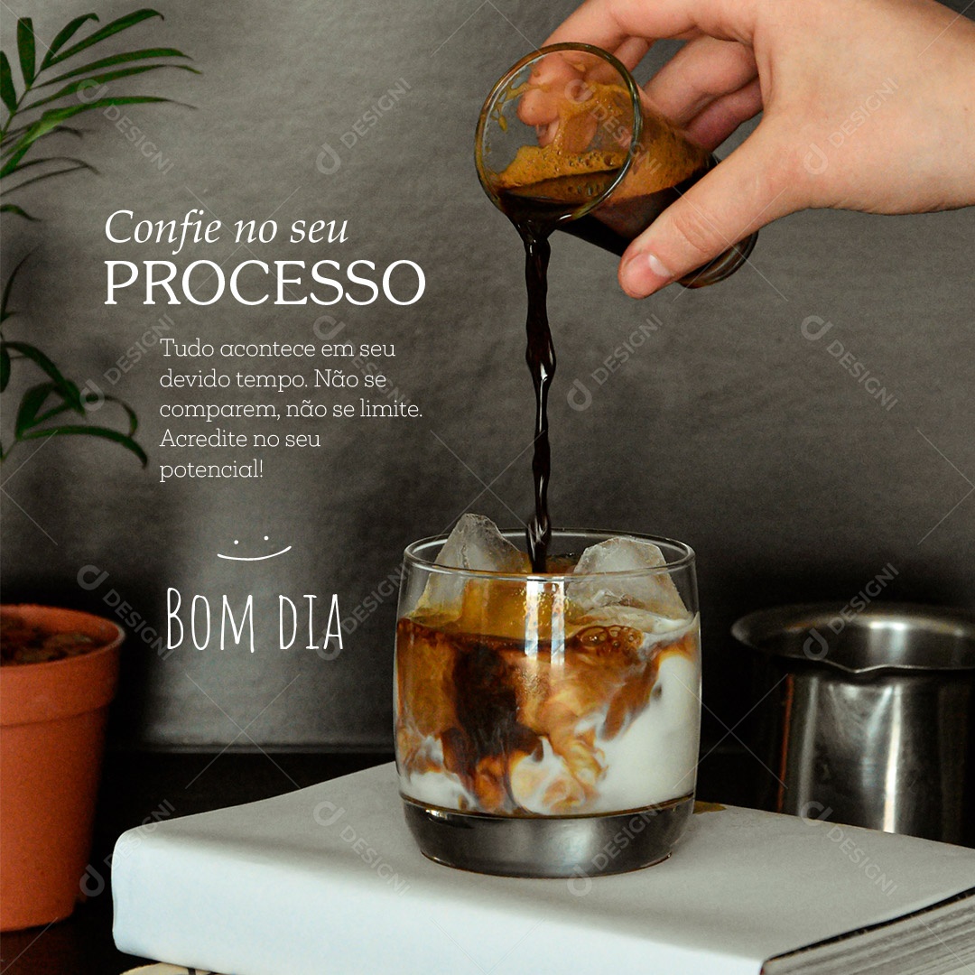 Confie no Seu Processo! Frases de Bom Dia Social Media PSD Editável