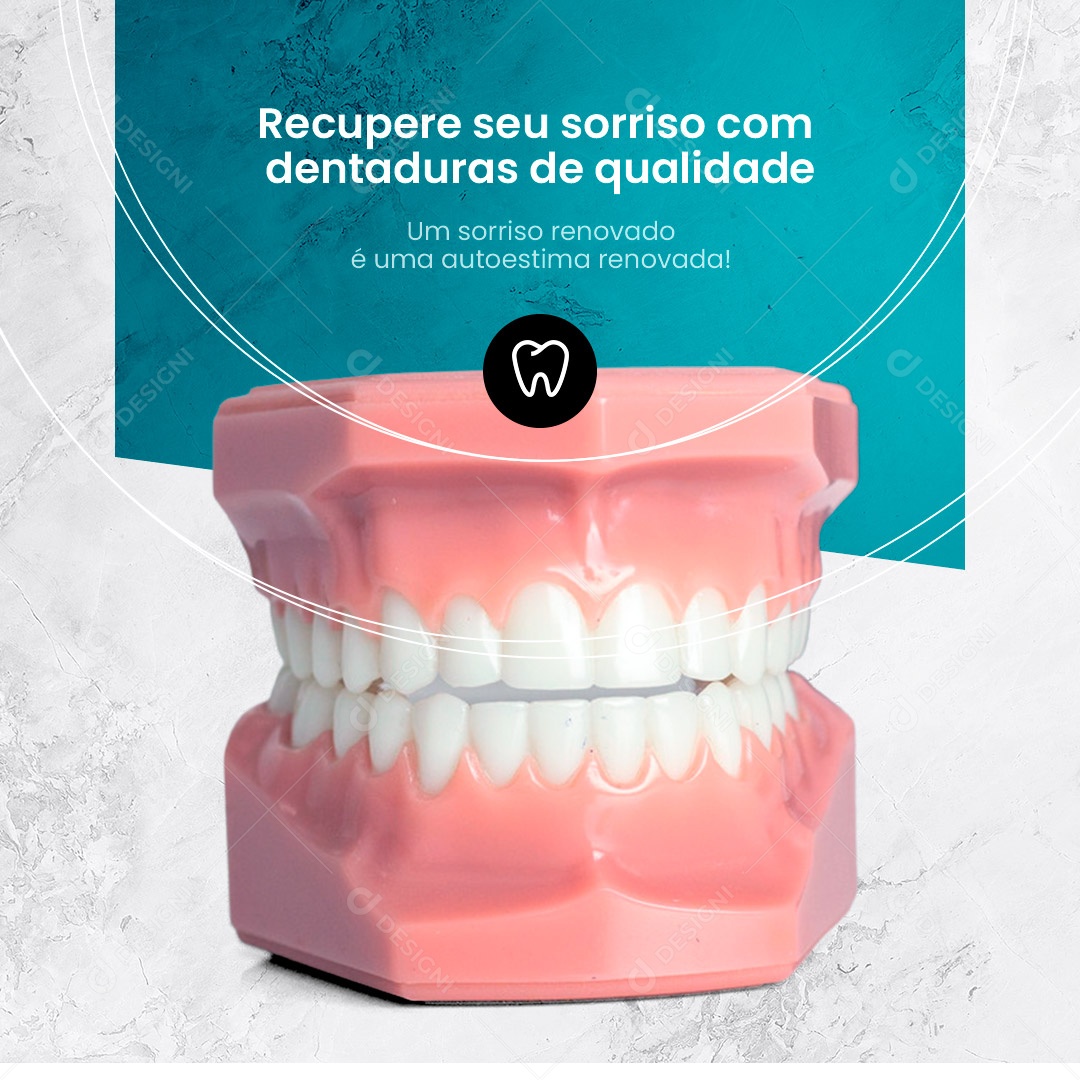 Recupere Seu Sorriso Com Dentaduras de Qualiade Dentista Social Media PSD Editável
