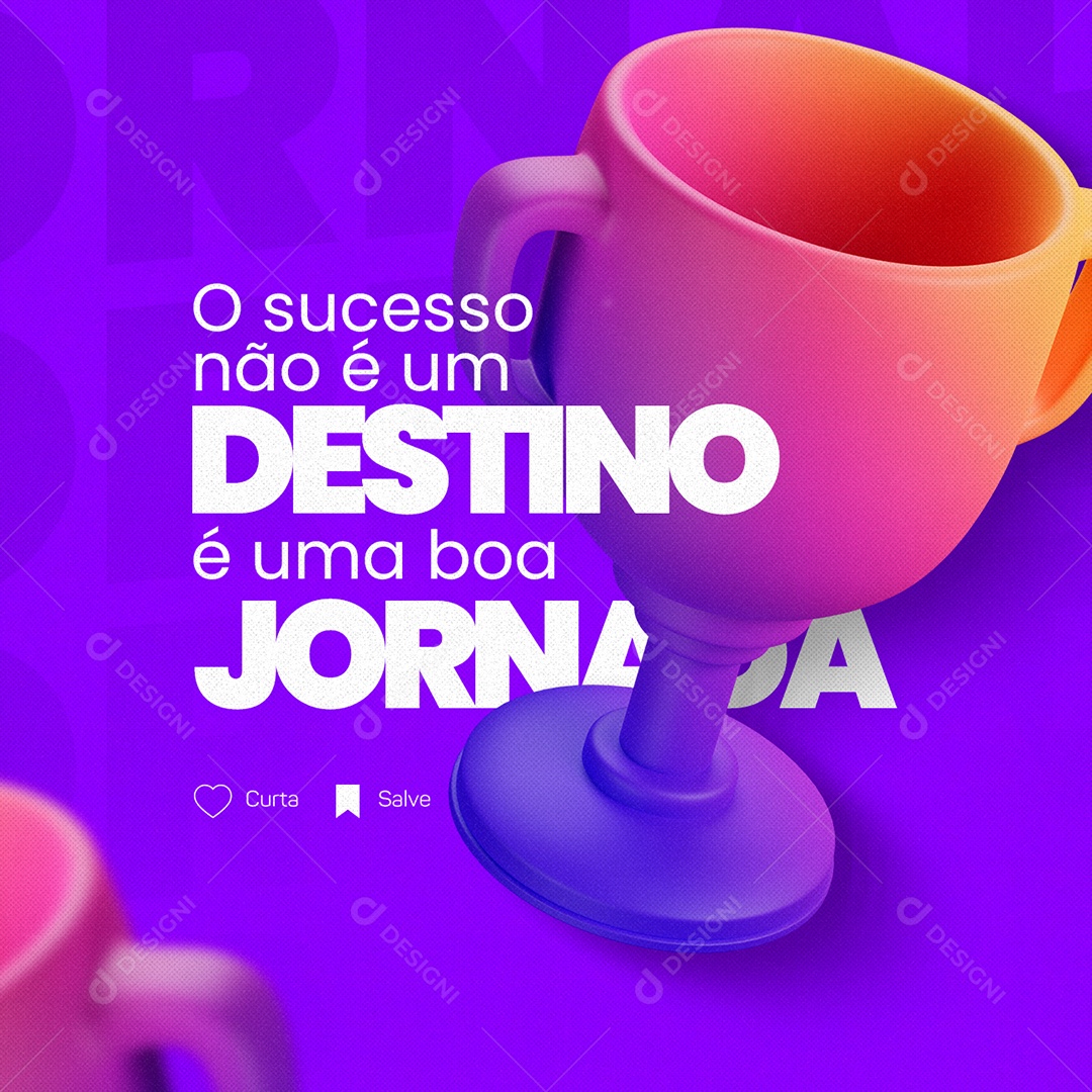 Jornal O Sucesso Não é Um Destino é Uma Boa Jornada Frase Motivacional Social Media PSD Editável