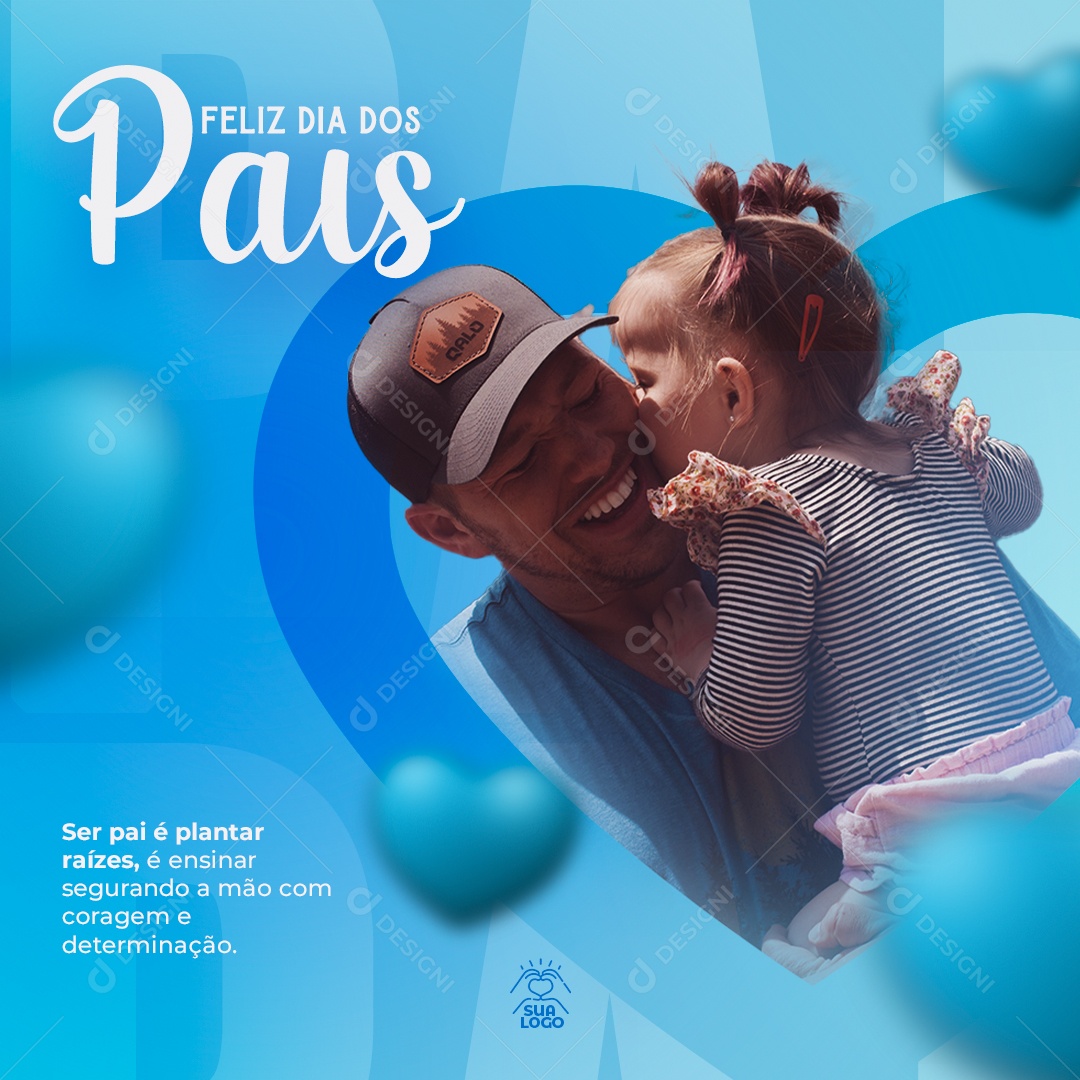 Feed Ser Pai é Plantar Raízes Feliz Dia Dos Pais Social Media PSD Editável