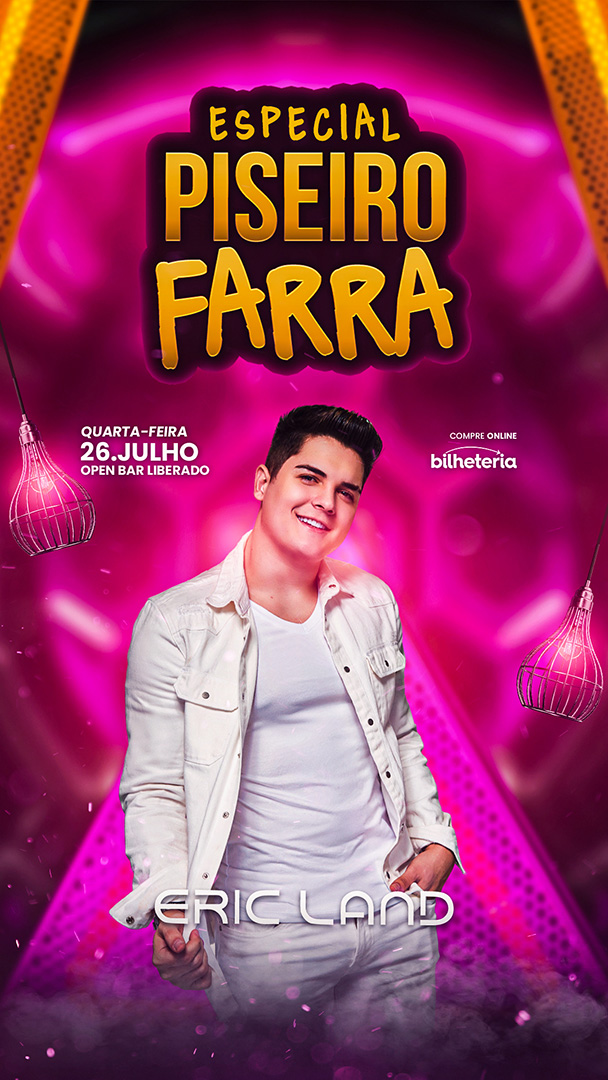 Flyer Show Especial Piseiro Farra Cantor Eric Land Story Social Media PSD Editável