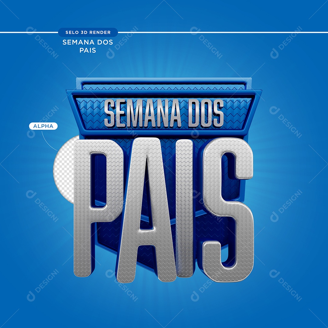 Selo 3D Semana Dos Pais Azul e Cinza Para Composição PSD