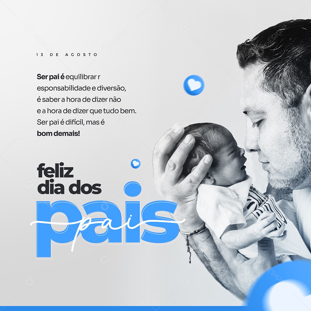 Feliz Dia Dos Pais 13 De Agosto é Bom Demais Social Media PSD Editável