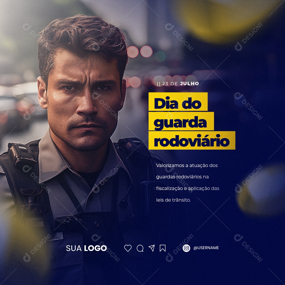 Dia do Guarda Rodoviário Valorizamos a Atuação na Fiscalização Social Media PSD Editável