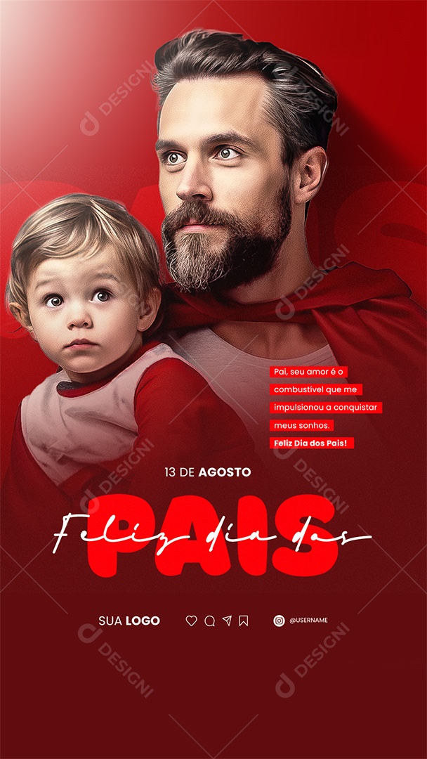 Story Dia Dos Pais Seu Amor é o Combustível Que Me Impulsionou Social Media PSD Editável