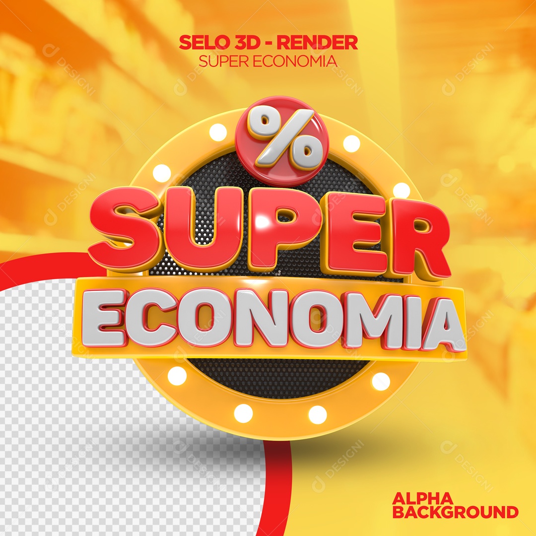 Super Economia Selo 3D Para Composição PSD