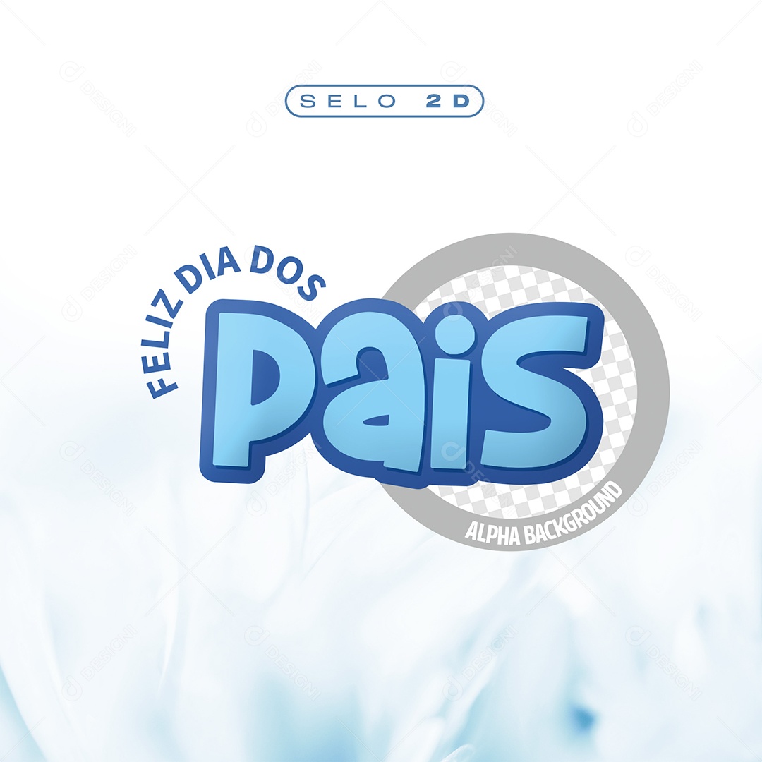 Selo 2D Feliz Dia Dos Pais Para Composição PSD