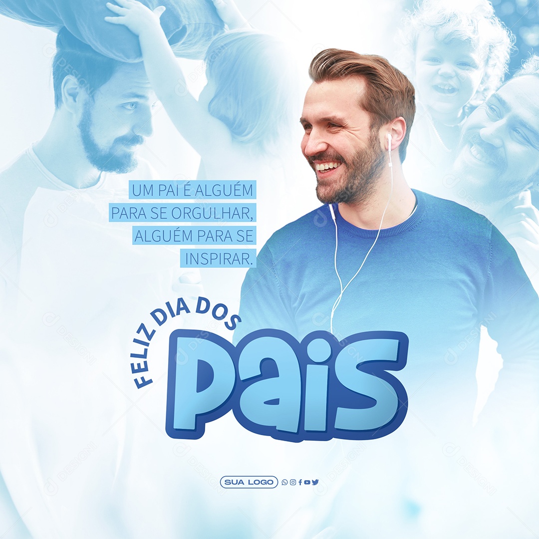 Feliz Dia Dos Pais Alguém Para Se Inspirar Social Media PSD Editável