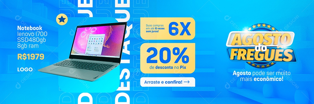 Campanha Publicitária Agosto do Freguês Notebook Lenovo l700 Carrossel Social Media PSD Editável