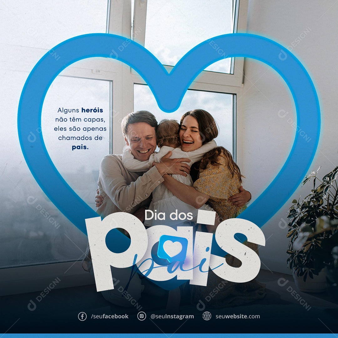Social Media Dia Dos Pais Alguns Heróis Não Tem Capas PSD Editável