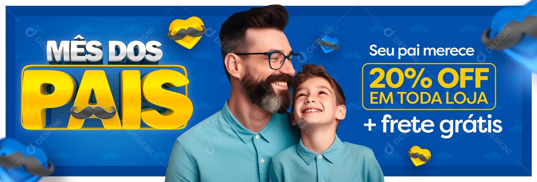 Banner Mês Dos Pais Seu Pai Merece Social Media PSD Editável