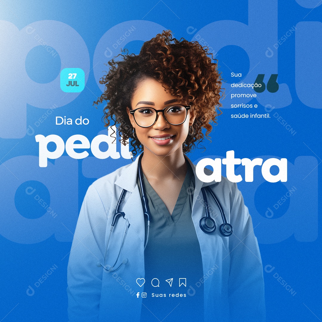 Dia do Pediatra Sua Dedicação Promove Sorrisos e Saúde Infantil Social Media PSD Editável