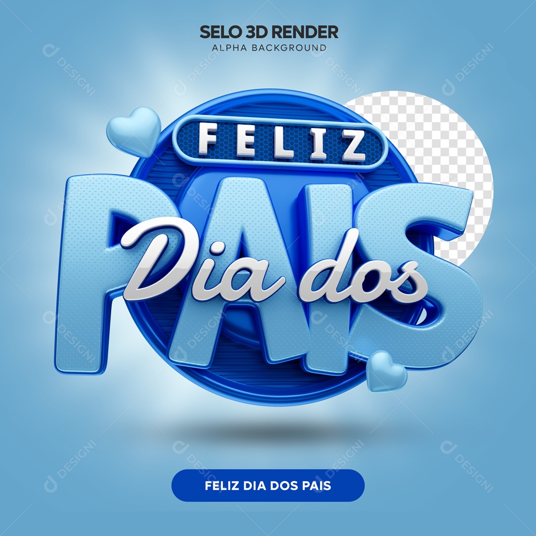 Selo 3D Feliz Dia Dos Pais Para Composição PSD