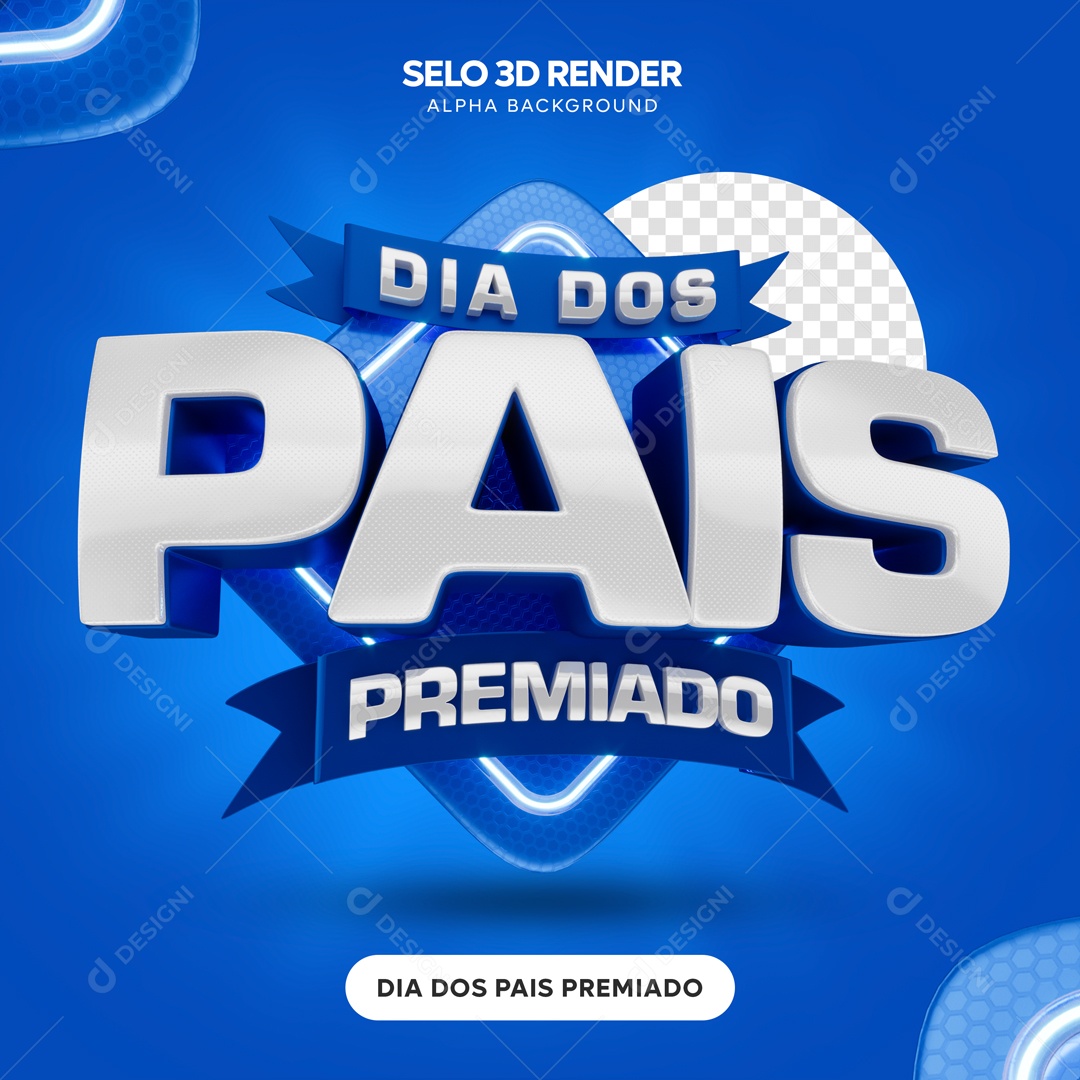 Selo 3D Dia Dos Pais Premiado Para Composição PSD