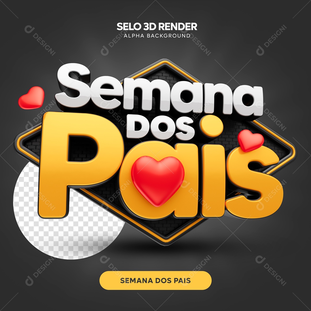 Selo 3D Semana Dos Pais Para Composição PSD