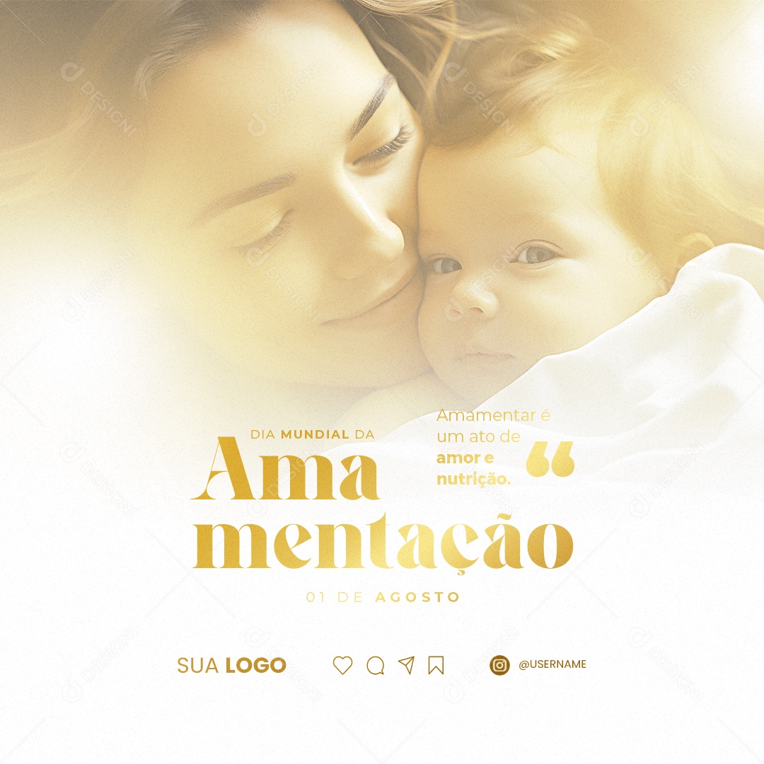 Dia Mundial Da Amamentação Amamentar é Um Ato de Amor e Nutrição Social Media PSD Editável