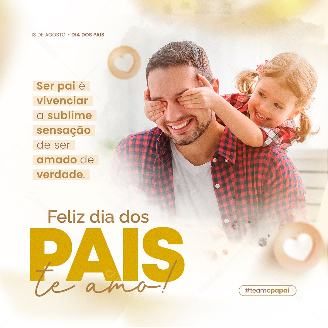 Campanha Feliz Dia dos Pais Ser Pai é Vivenciar a Sublime Social Media PSD Editável
