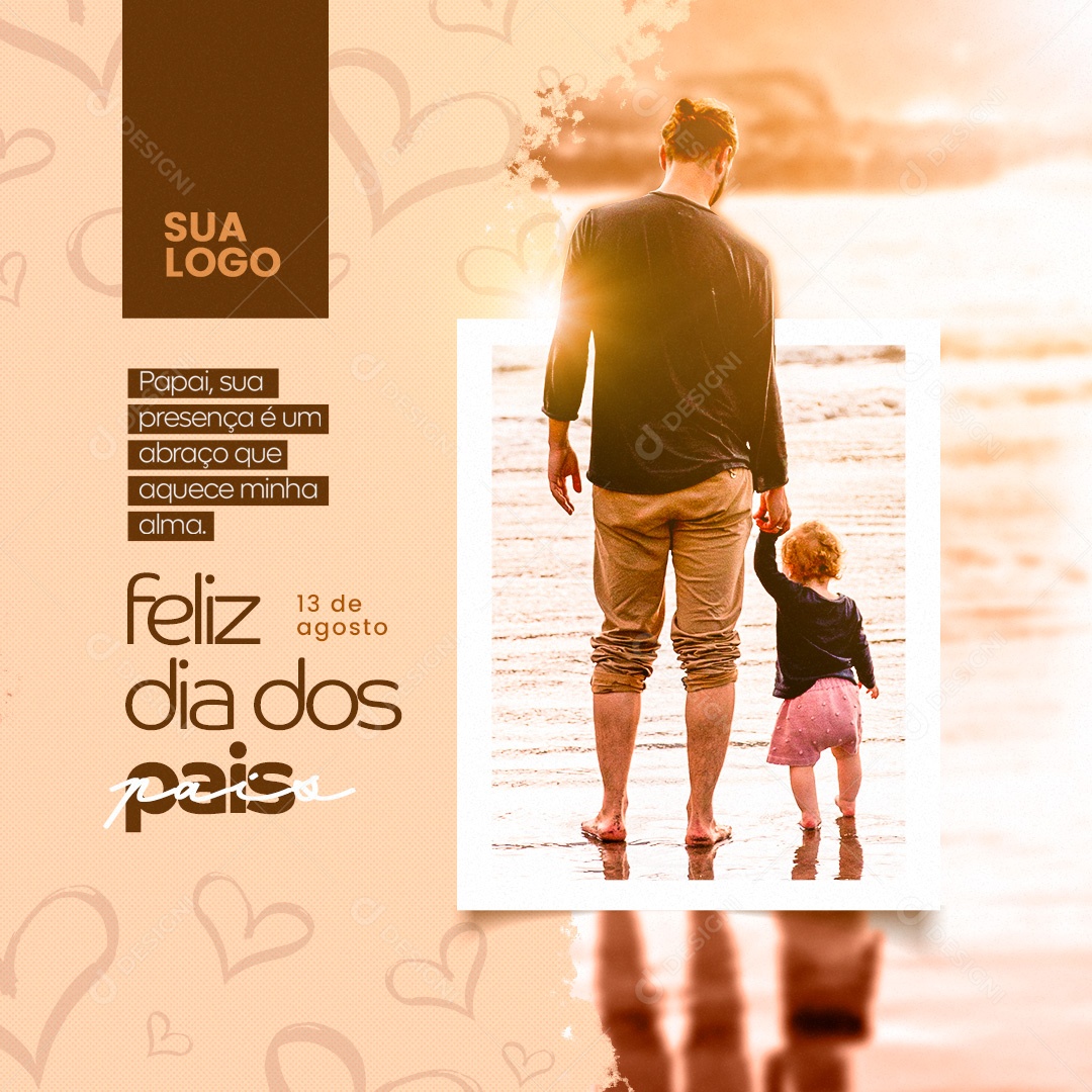 Feliz Dia Dos Pais 13 de Agosto Social Media PSD Editável