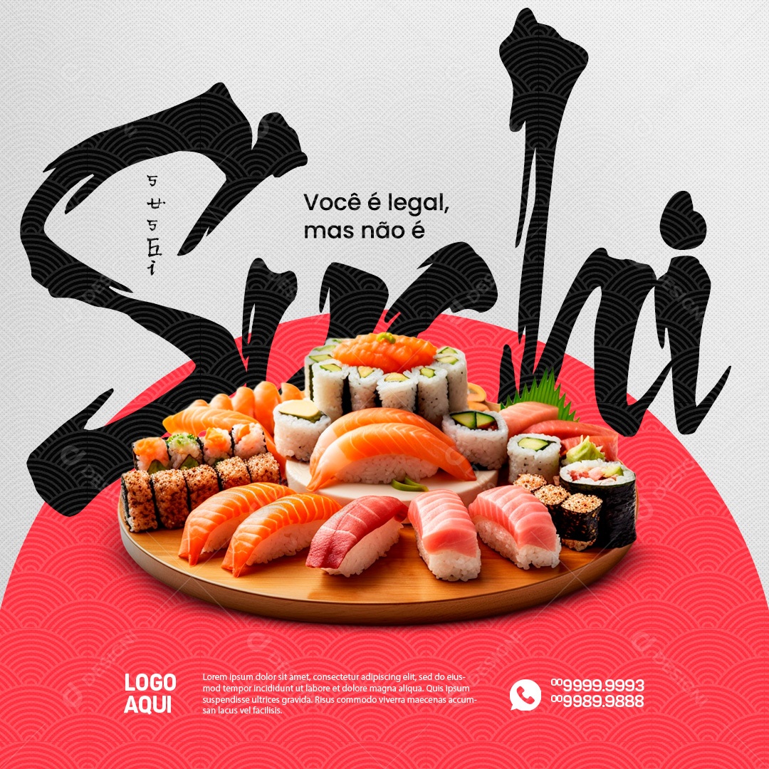 Você é Legal, mas não é Sushi Comida Japonesa Social Media PSD Editável