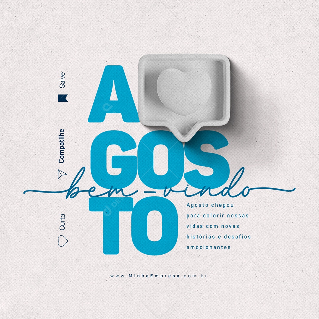 Bem-Vindo Agosto Chegou para Colorir Nossas Vidas com Novas Histórias e Desafios Social Media PSD Editável