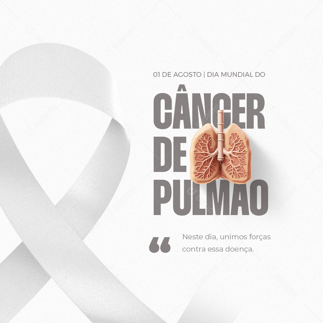 Dia Mundial do Câncer de Pulmão Neste Dia Unimos Forças Contra essa Doença Social Media PSD Editável