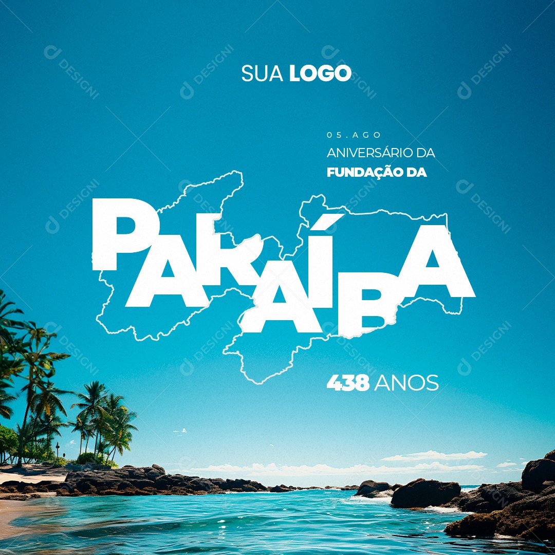 Social Media Parabéns Aniversario da Fundação da Paraíba 438 Anos PSD Editável