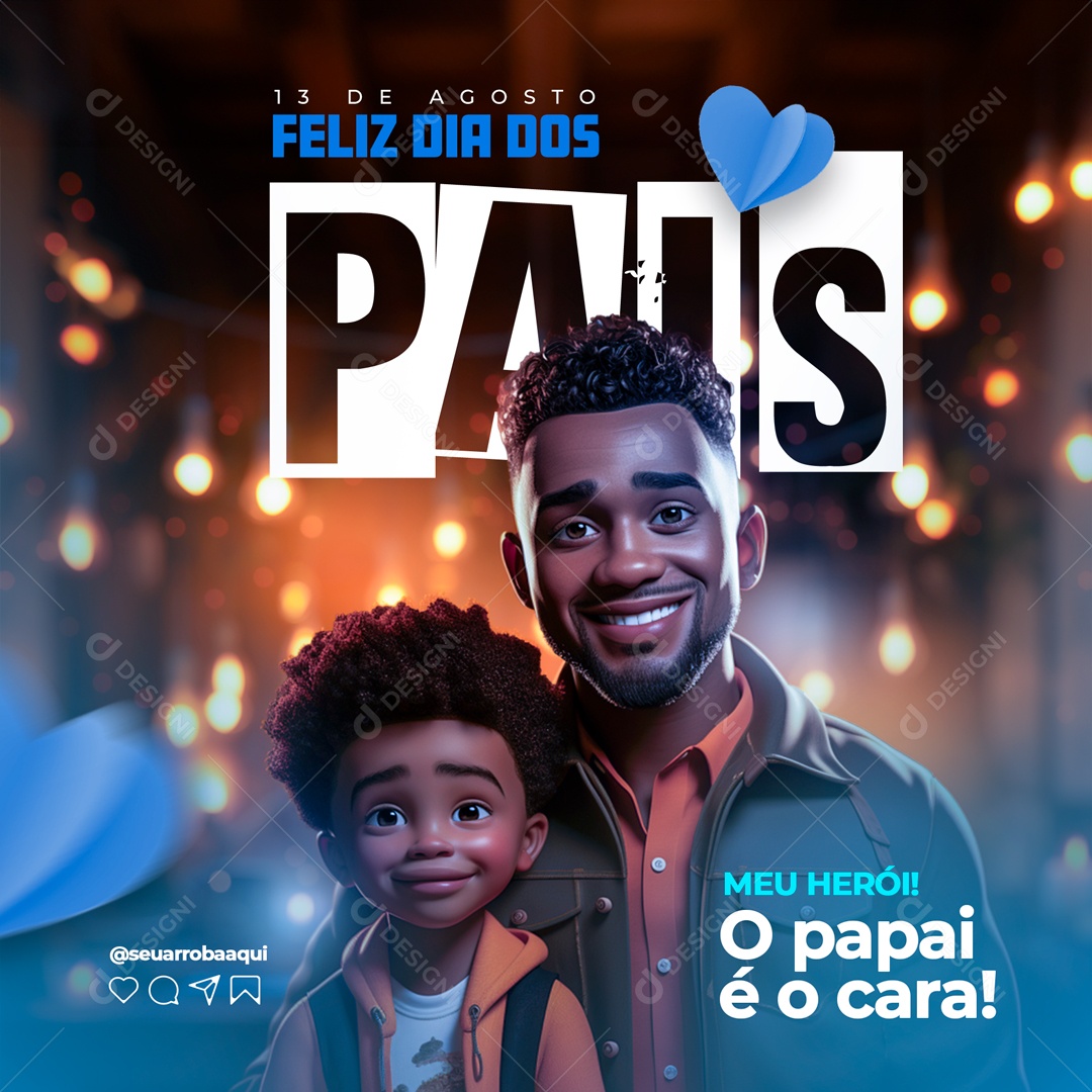 Feliz Dia Dos Pais 13 de Agosto Meu Herói Social Media PSD Editável