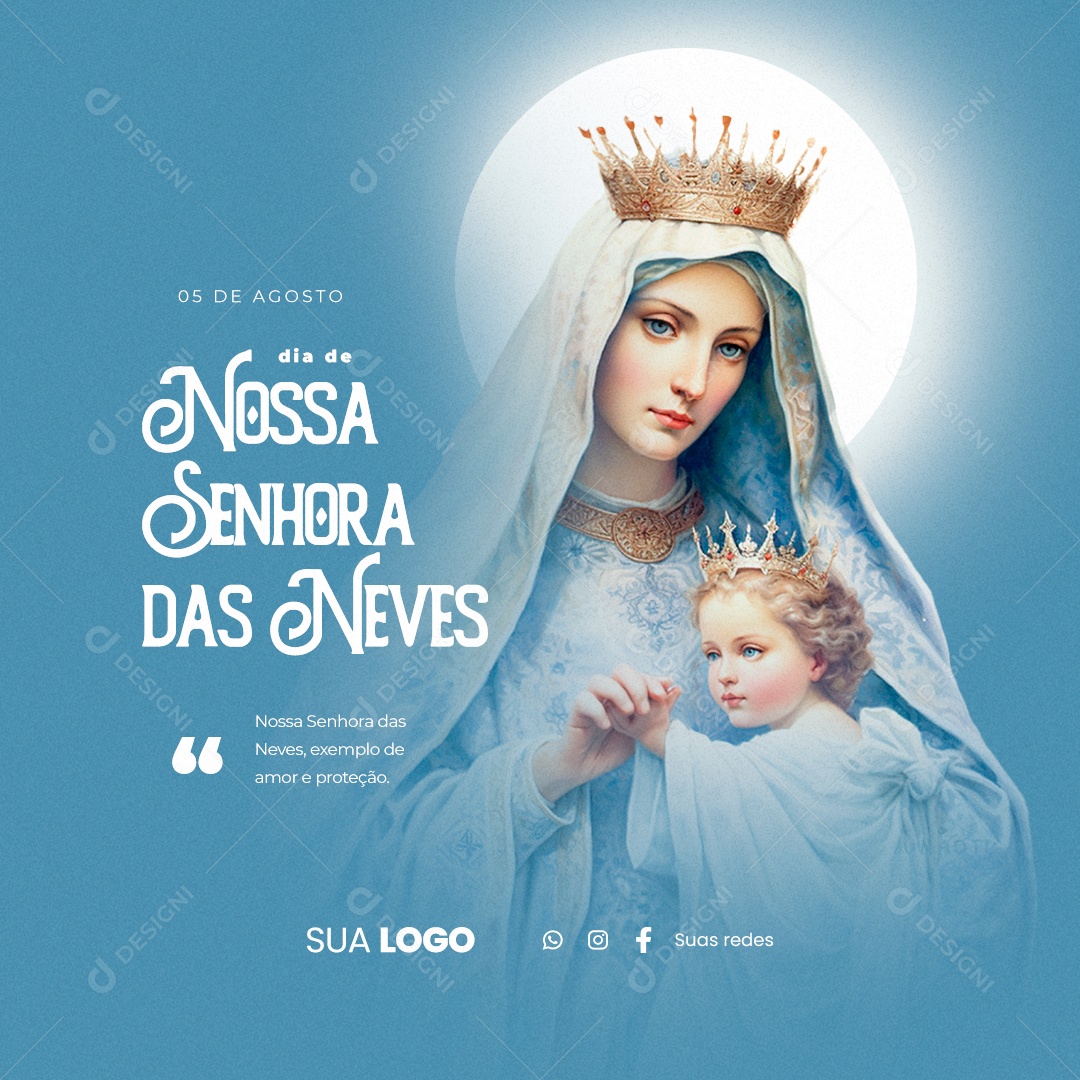 Social Media Dia de Nossa Senhora das Neves Exemplo de Amor e Proteção PSD Editável