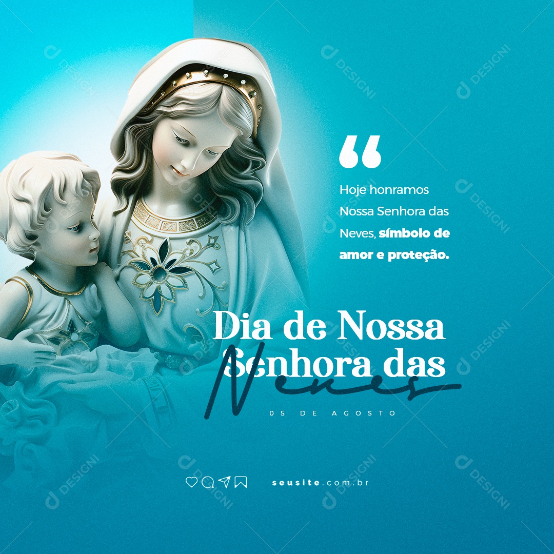 Dia de Nossa Senhora das Neves Hoje Honramos Nossa Senhora Social Media PSD Editável