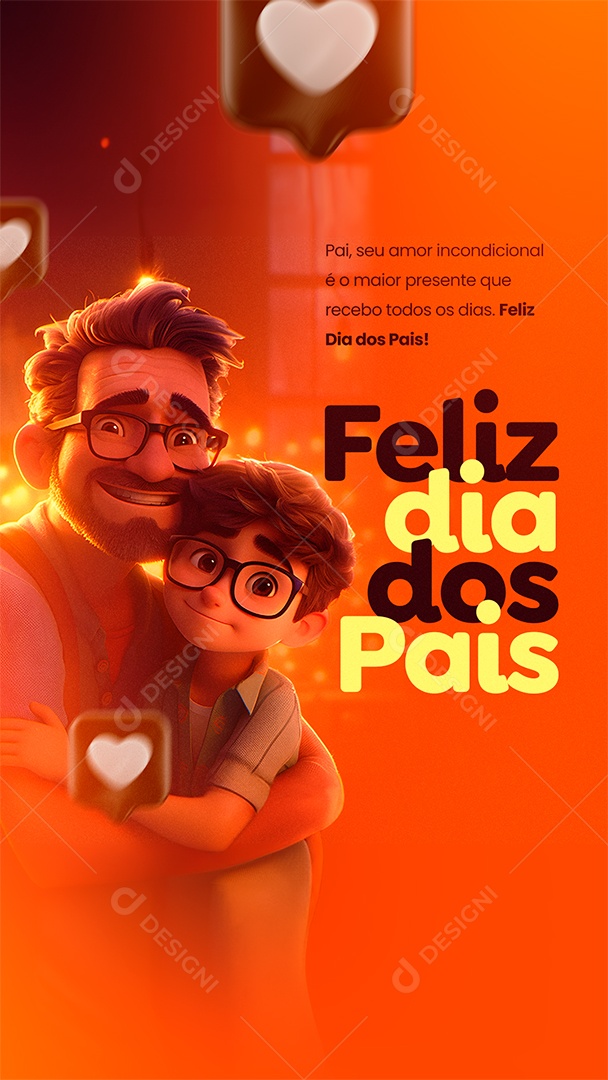 Story Feliz Dia Dos Pais Pai Seu Amor Incondicional é o Maior Presente Social Media PSD Editável