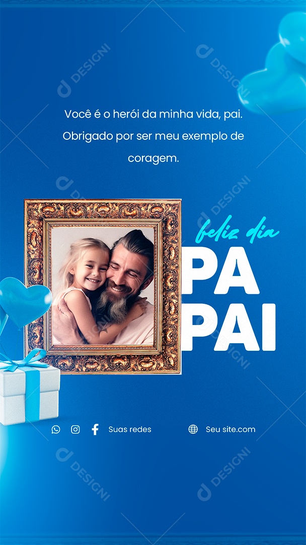 Story Feliz Dia Dos Pais Você é o Herói da Minha Vida Social Media PSD Editável