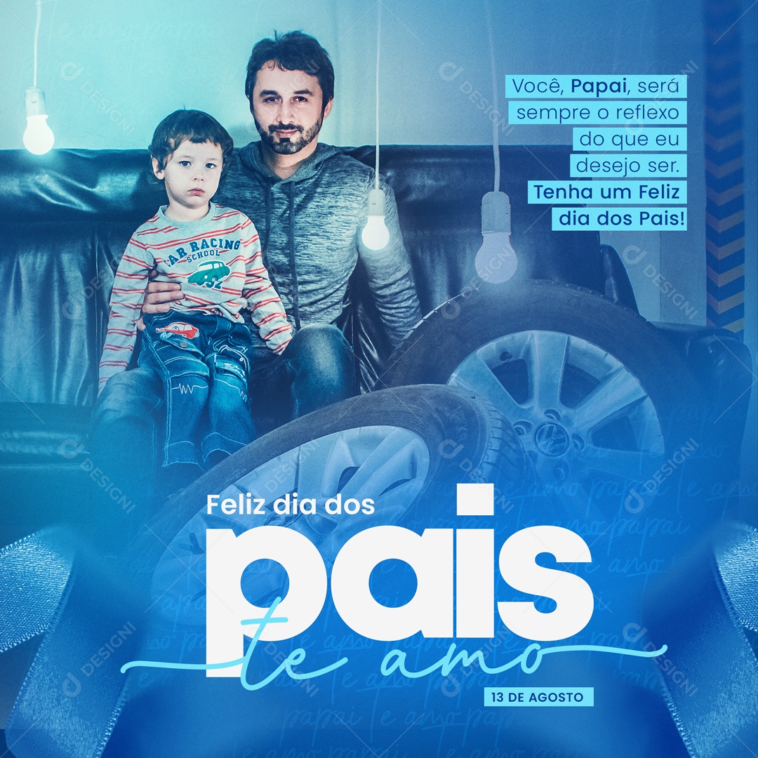 Social Media Feliz Dia Dos Pais Te Amo 13 De Agosto PSD Editável