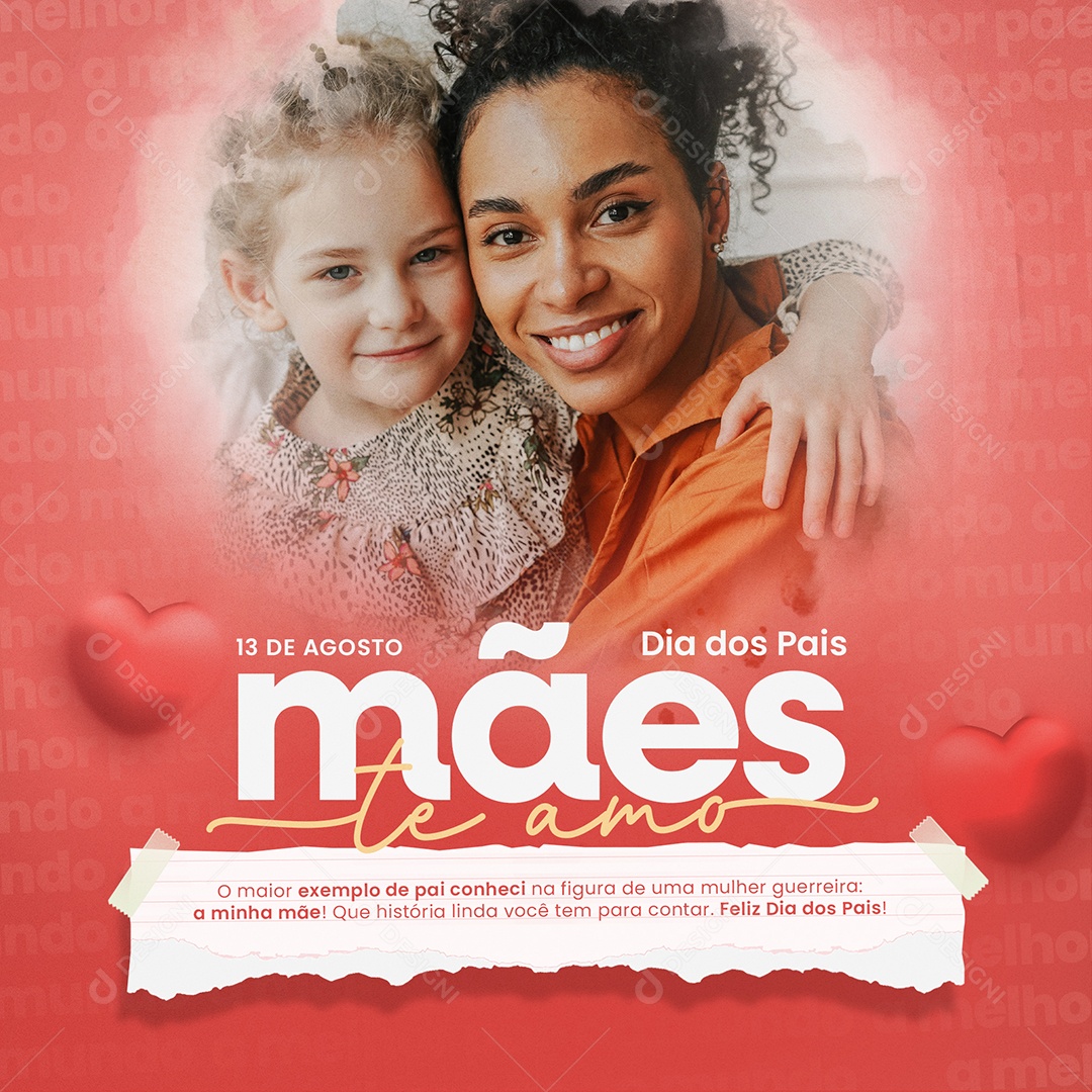 Mães eu Te Amo Dia dos Pais Social Media PSD Editável