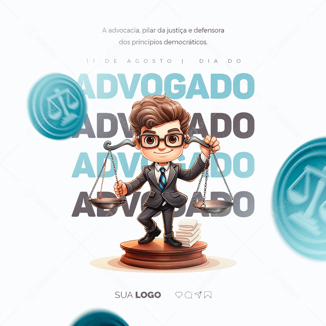 Dia Do Advogado A Advocacia Pilar da Justiça e Defensora dos Princípios Social Media PSD Editável