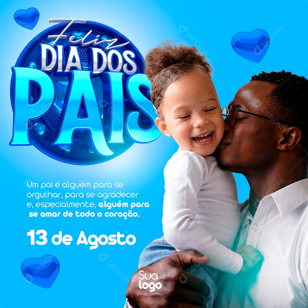Feliz Dia Dos Pais 13 de Agosto Social Media PSD Editável