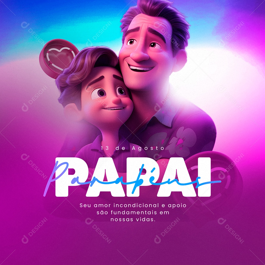 Dia dos Pais 13 de Agosto Parabéns Papai Social Media PSD Editável