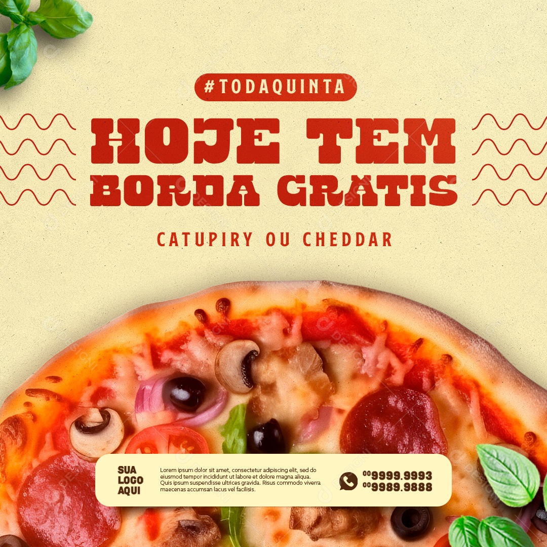 Pizzaria Toda Quinta Hoje Tem Borda Grátis Catupiry ou Cheddar Social Media PSD Editável