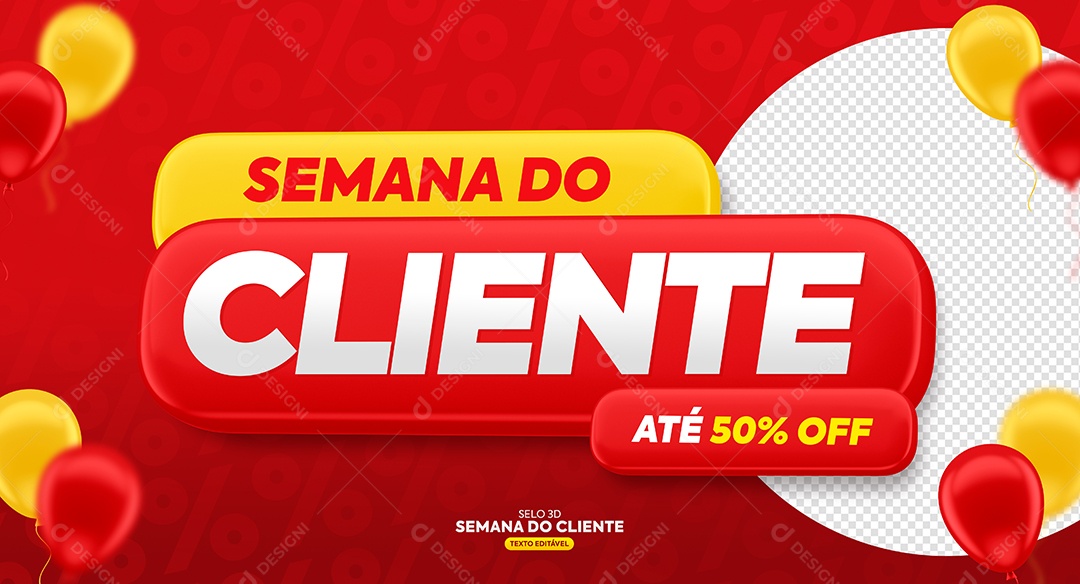 Selo 3D Semana Do Cliente Até 50% Porcento Para Composição PSD