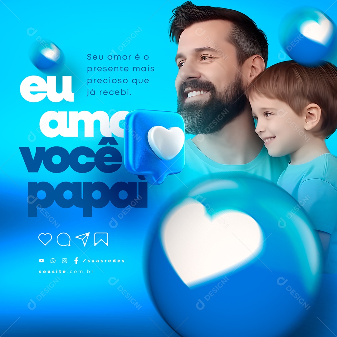 Dia dos Pais Seu Amor é o Presente Mais Precioso que Já Recebi Social Media PSD Editável