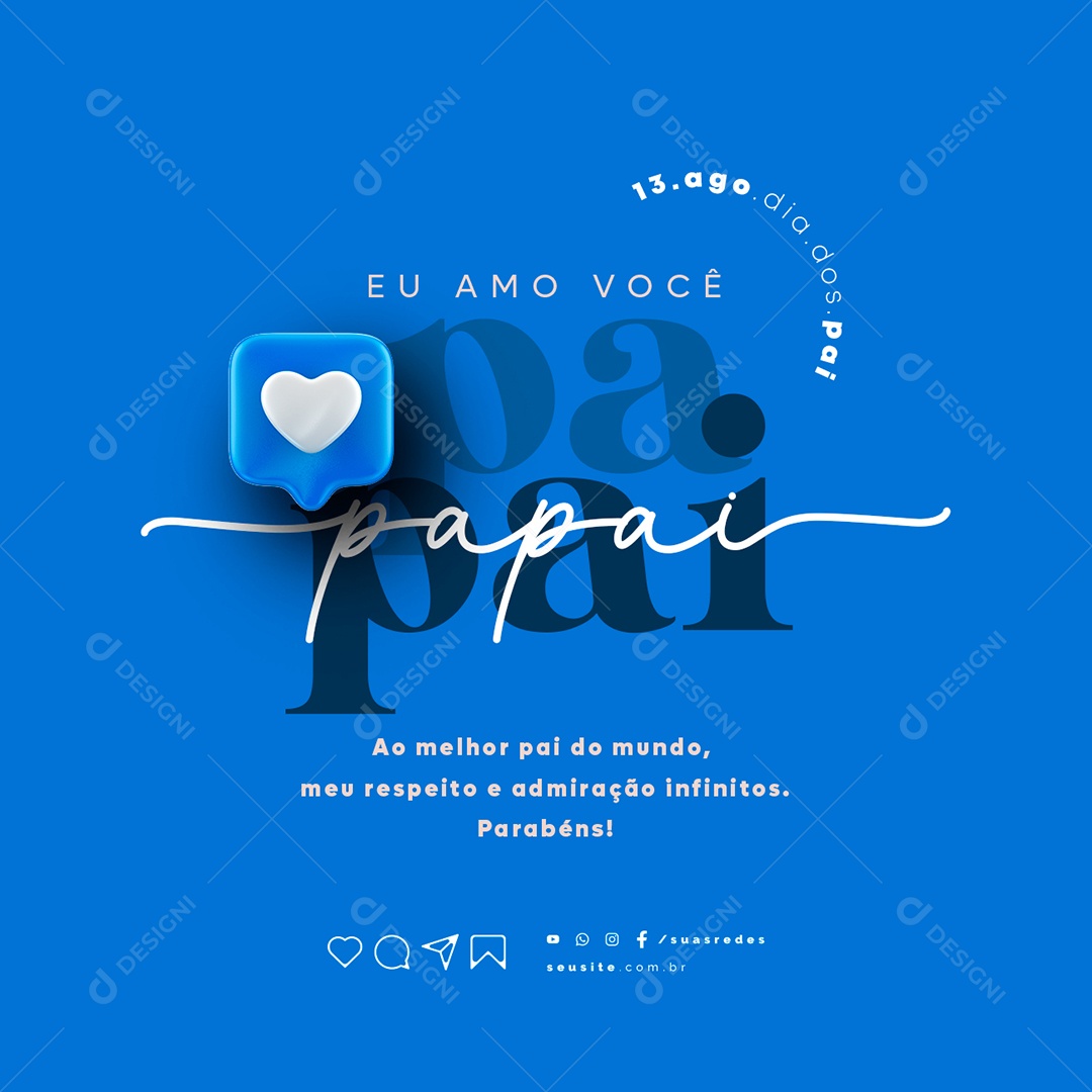 Dia dos Pais Eu Amo Você Papai Social Media PSD Editável