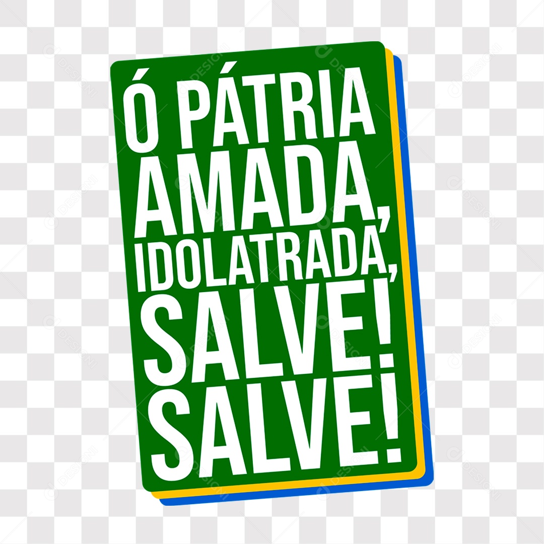 Lettering Ó Pátria Amada Idolatrada Salve Salve EPS + PNG
