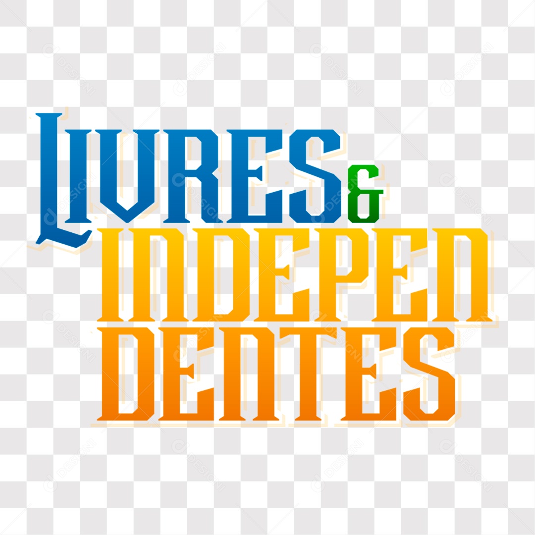 Lettering 7 de Setembro Livres & Independentes EPS + PNG