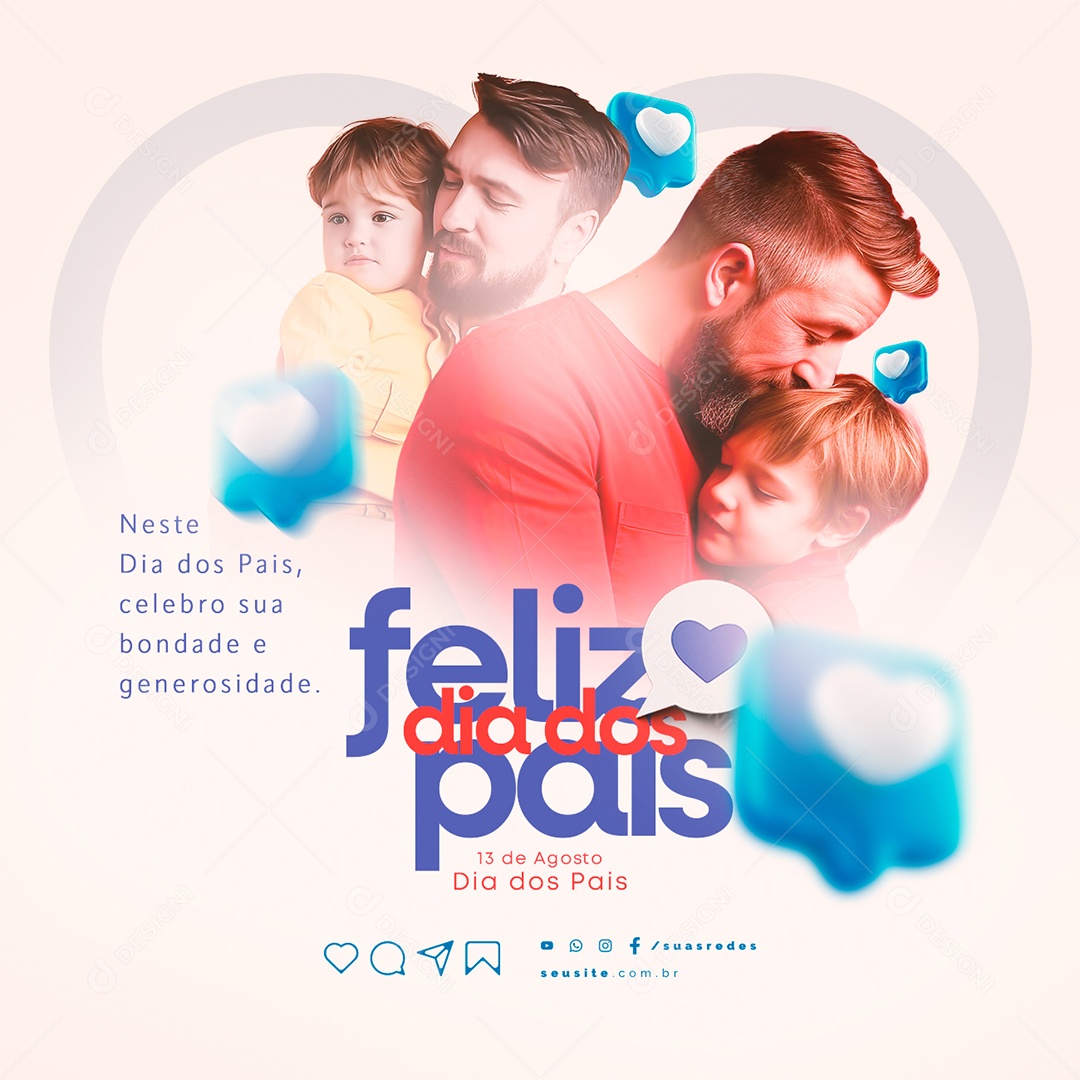 Feliz Dia dos Pais Celebro sua Bondade e Generosidade Social Media PSD Editável