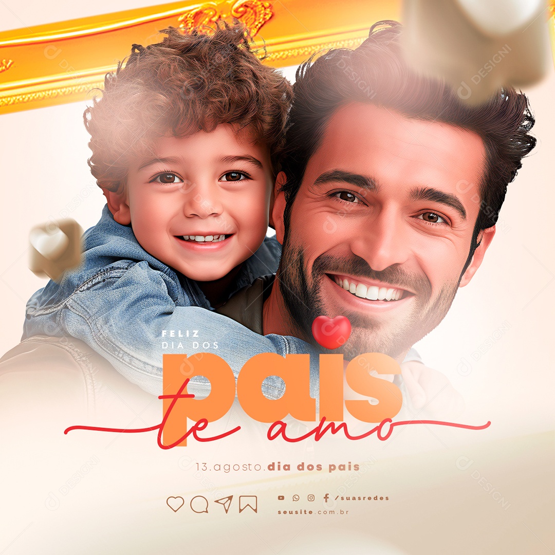 Feliz Dia dos Pais 13 de Agosto Te Amo Social Media PSD Editável