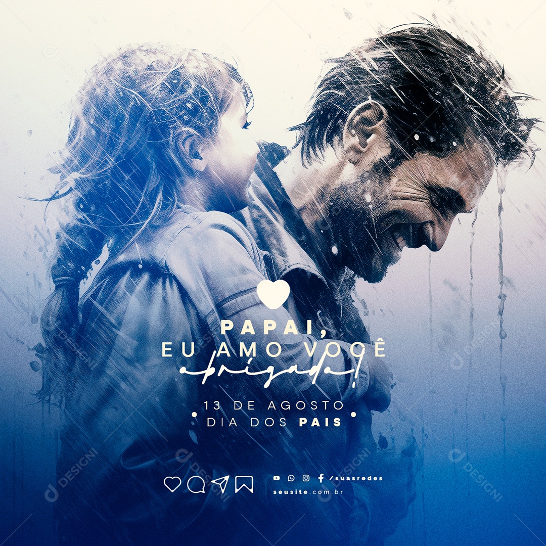 Dia dos Pais Papai Eu Amo Você Brigado Social Media PSD Editável