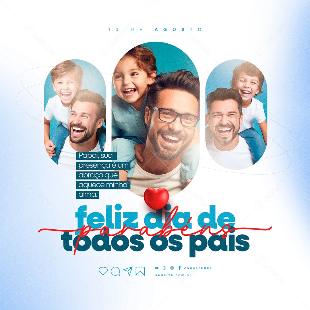 Dia dos Pais Papai sua Presença é um Abraço que Aquece Minha Alma Social Media PSD Editável