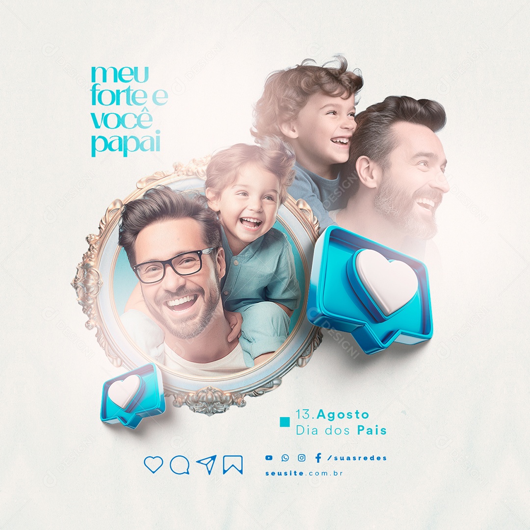 Dia dos Pais Meu Forte e Você Papai Social Media PSD Editável