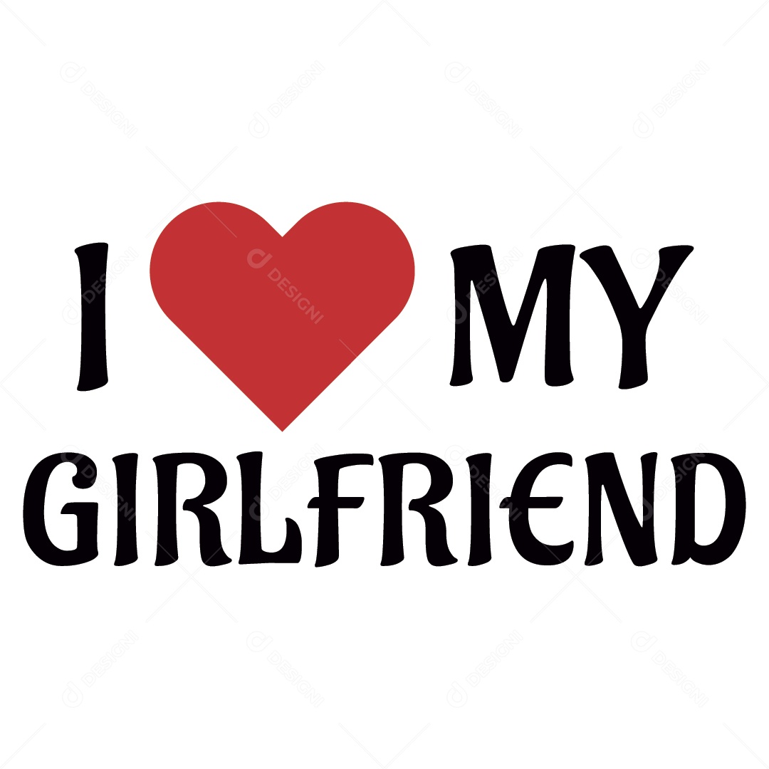 Eu Amo Minha Namorada Texto Vetor EPS
